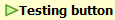 Testing button