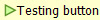 Testing button